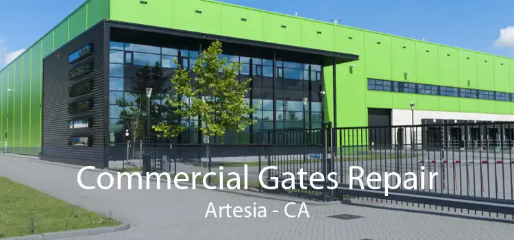 Commercial Gates Repair Artesia - CA