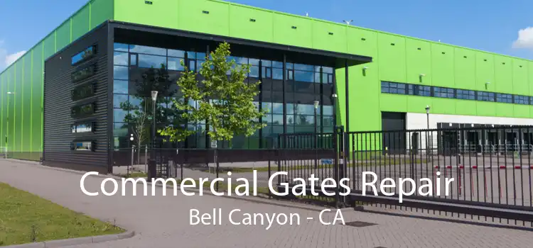 Commercial Gates Repair Bell Canyon - CA