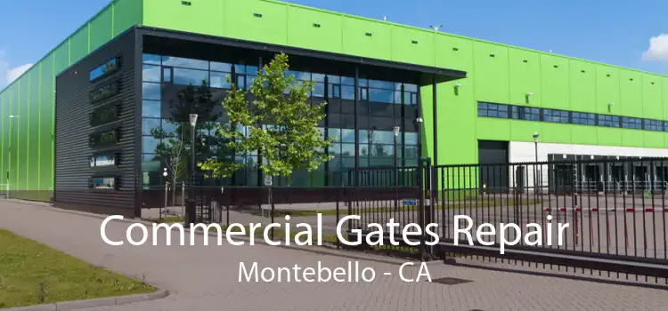 Commercial Gates Repair Montebello - CA