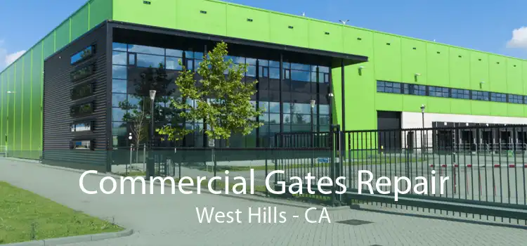 Commercial Gates Repair West Hills - CA