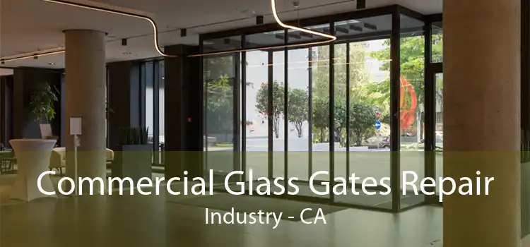 Commercial Glass Gates Repair Industry - CA