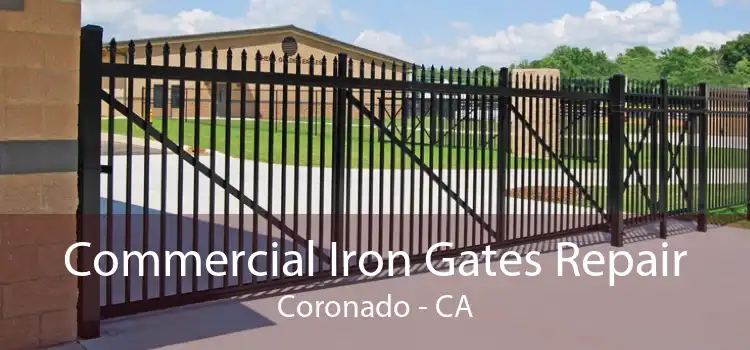 Commercial Iron Gates Repair Coronado - CA