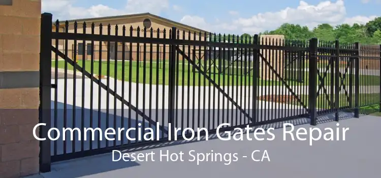 Commercial Iron Gates Repair Desert Hot Springs - CA