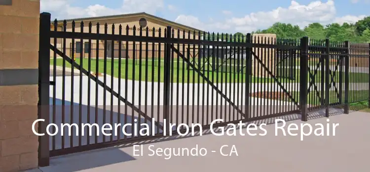 Commercial Iron Gates Repair El Segundo - CA