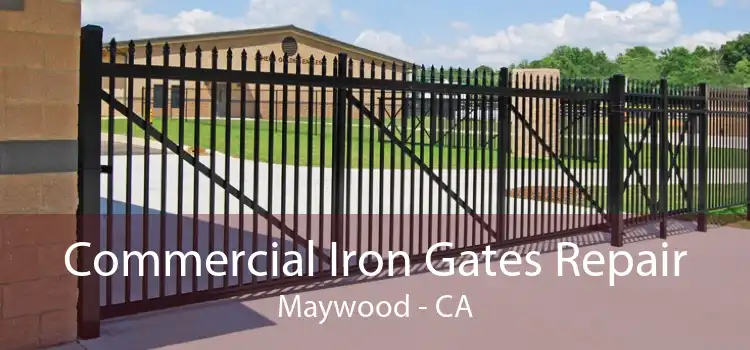 Commercial Iron Gates Repair Maywood - CA