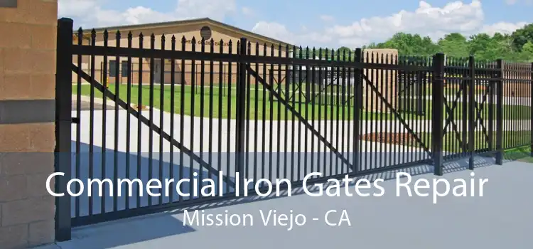 Commercial Iron Gates Repair Mission Viejo - CA