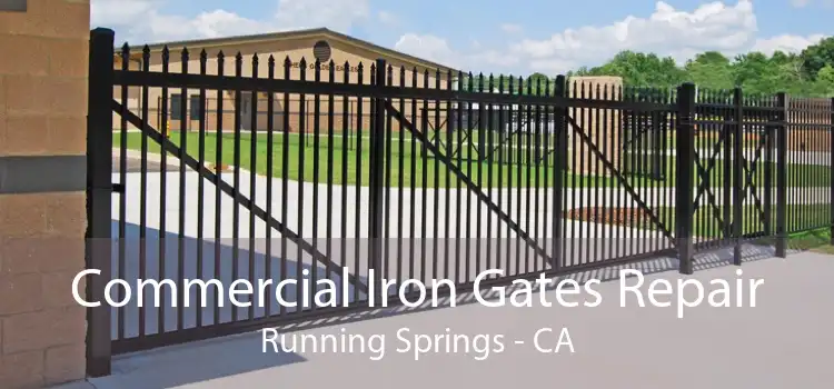 Commercial Iron Gates Repair Running Springs - CA