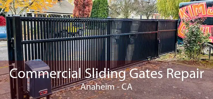 Commercial Sliding Gates Repair Anaheim - CA