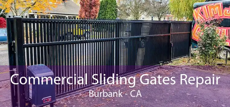 Commercial Sliding Gates Repair Burbank - CA