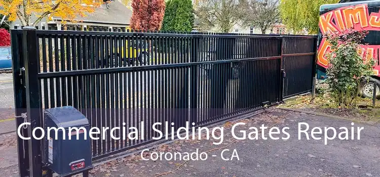 Commercial Sliding Gates Repair Coronado - CA