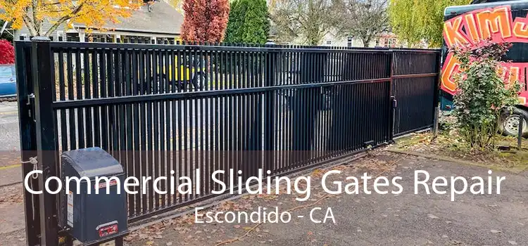 Commercial Sliding Gates Repair Escondido - CA