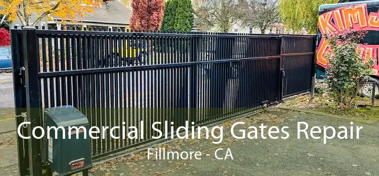 Commercial Sliding Gates Repair Fillmore - CA