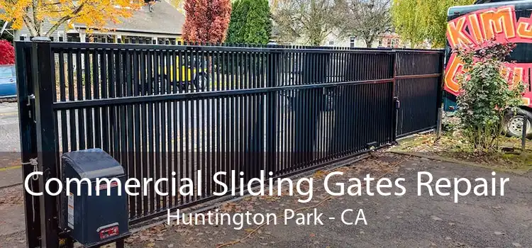 Commercial Sliding Gates Repair Huntington Park - CA