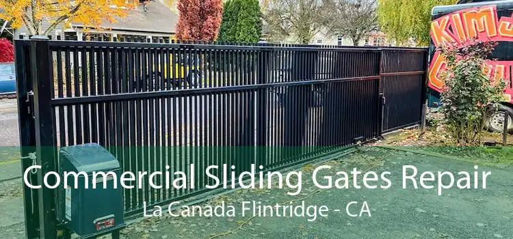 Commercial Sliding Gates Repair La Canada Flintridge - CA