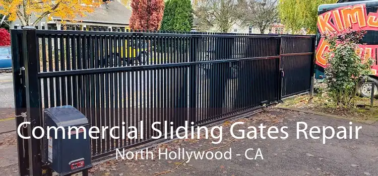 Commercial Sliding Gates Repair North Hollywood - CA