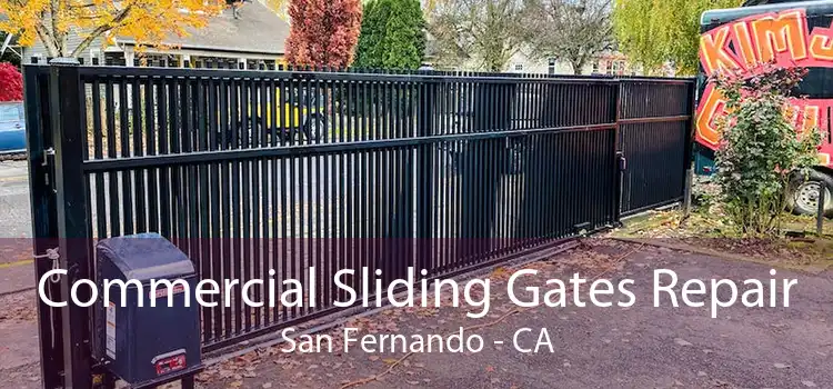 Commercial Sliding Gates Repair San Fernando - CA