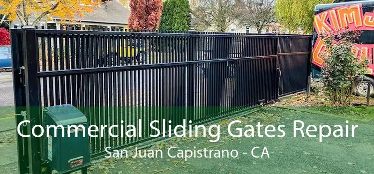 Commercial Sliding Gates Repair San Juan Capistrano - CA