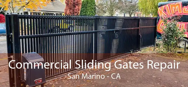 Commercial Sliding Gates Repair San Marino - CA