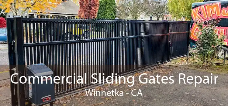 Commercial Sliding Gates Repair Winnetka - CA