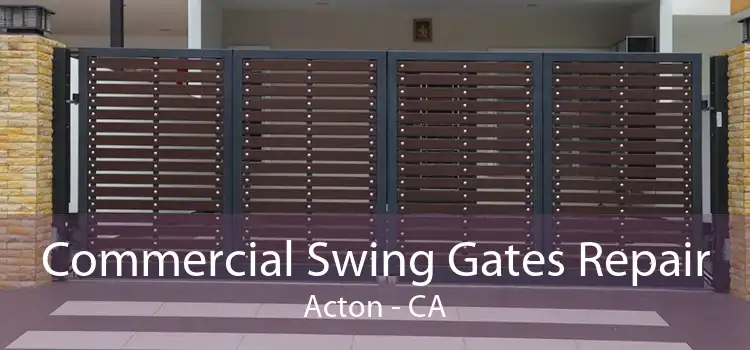 Commercial Swing Gates Repair Acton - CA