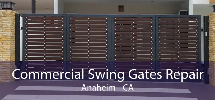 Commercial Swing Gates Repair Anaheim - CA