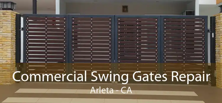 Commercial Swing Gates Repair Arleta - CA