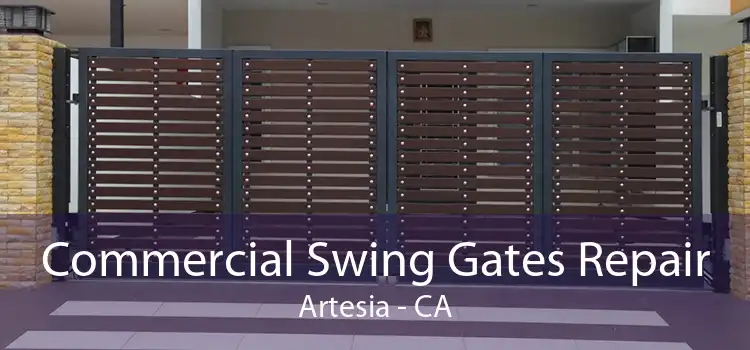 Commercial Swing Gates Repair Artesia - CA