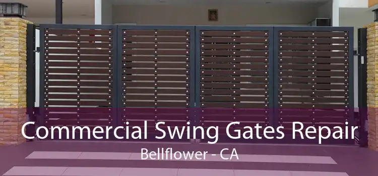 Commercial Swing Gates Repair Bellflower - CA