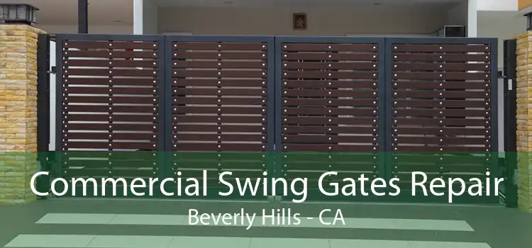 Commercial Swing Gates Repair Beverly Hills - CA