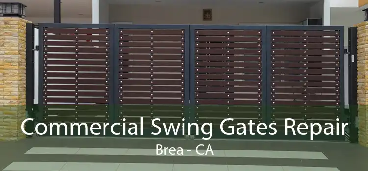 Commercial Swing Gates Repair Brea - CA