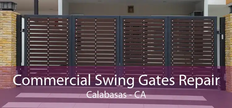 Commercial Swing Gates Repair Calabasas - CA