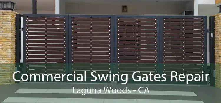 Commercial Swing Gates Repair Laguna Woods - CA