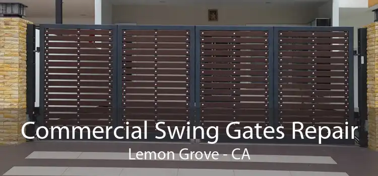 Commercial Swing Gates Repair Lemon Grove - CA