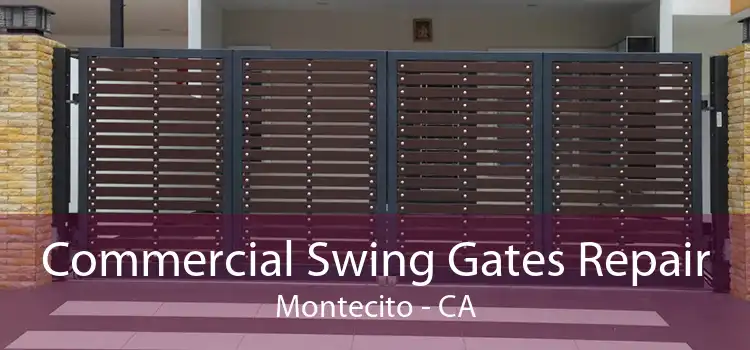 Commercial Swing Gates Repair Montecito - CA