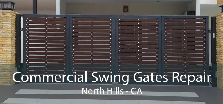 Commercial Swing Gates Repair North Hills - CA