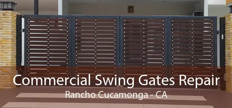 Commercial Swing Gates Repair Rancho Cucamonga - CA