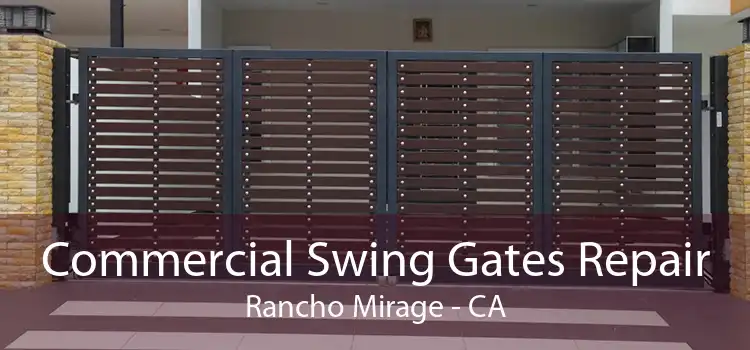 Commercial Swing Gates Repair Rancho Mirage - CA