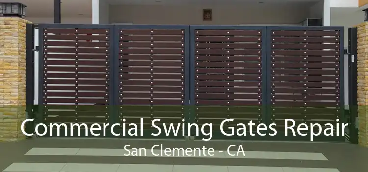 Commercial Swing Gates Repair San Clemente - CA