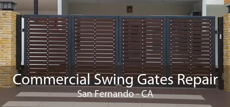 Commercial Swing Gates Repair San Fernando - CA