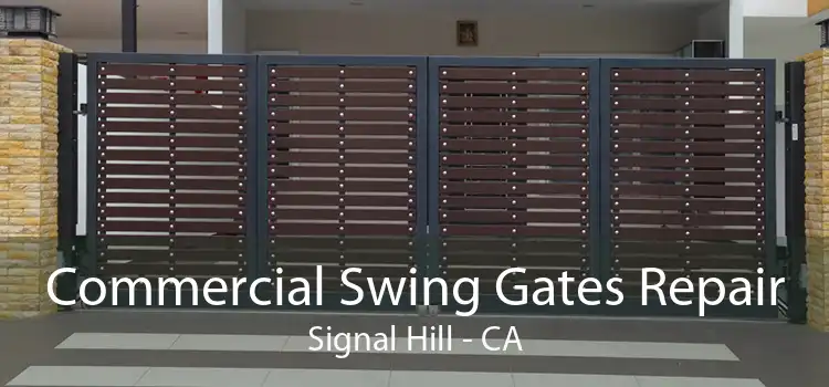 Commercial Swing Gates Repair Signal Hill - CA