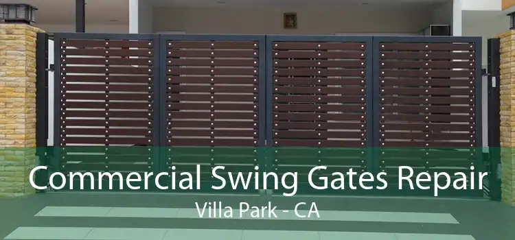 Commercial Swing Gates Repair Villa Park - CA