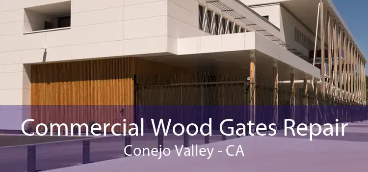 Commercial Wood Gates Repair Conejo Valley - CA