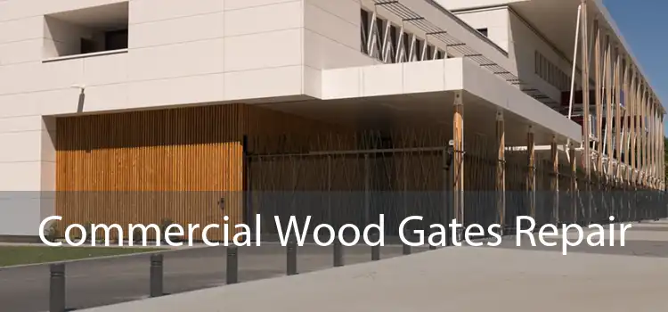 Commercial Wood Gates Repair 